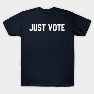 Just Vote T-Shirt